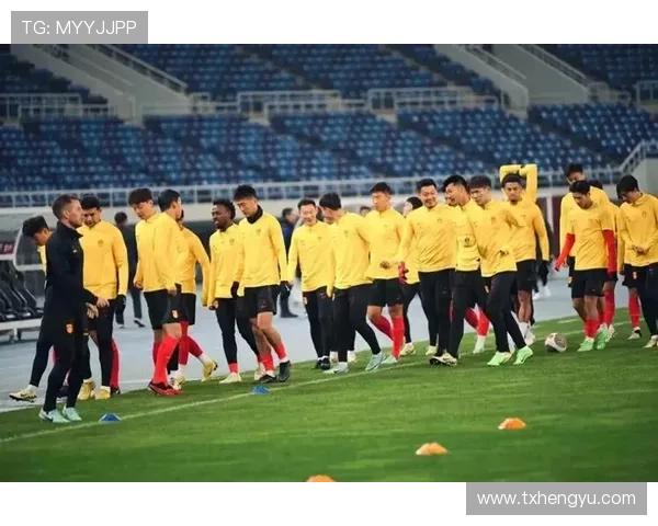 中国足球队备战世界杯预选赛全力提升团队协作力与技战术水平